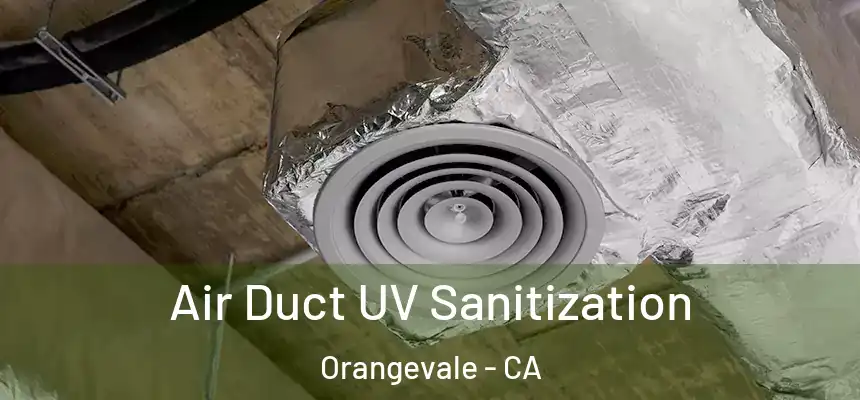  Air Duct UV Sanitization Orangevale - CA